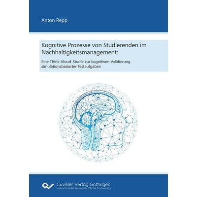 Kognitive Prozesse von Studierenden im Nachhaltigkeitsmanagement: Eine Think-Aloud-Studie zur kognitiven Validierung simulationsbasierter