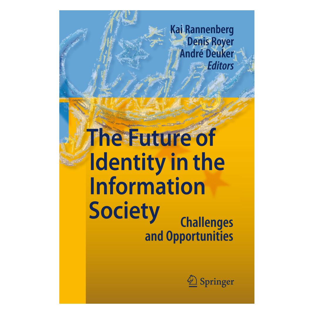 Springer The Future of Identity in the Information Society (Englisch, Softcover, André Deuker, Denis Royer, Kai Rannenberg) (55399142)
