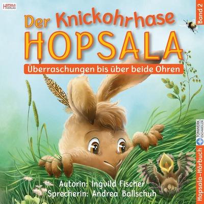 Der Knickohrhase Hopsala - Band 2 - Ingvild Fischer, Audio, 9783950511680