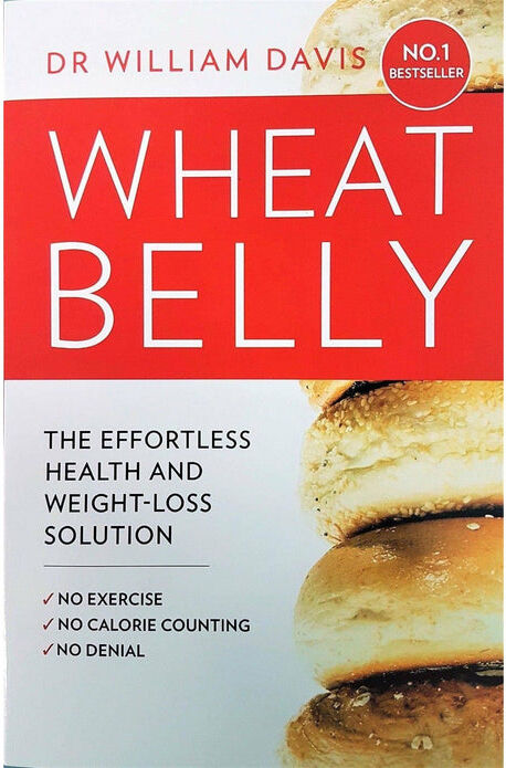 Thorsons Wheat Belly: The Effortless Health and Weight-Loss Solution - No Exercise, No Calorie Counting, No Denial