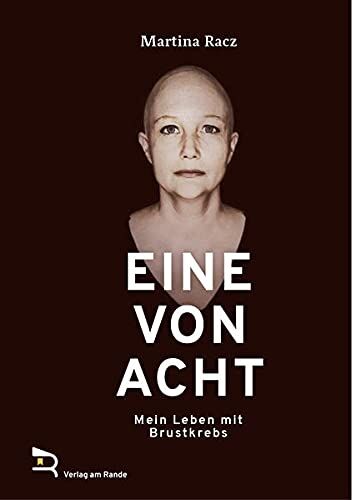 Martina RACZ - EINE VON ACHT: Mein Leben mit Brustkrebs - Preis vom 09.10.2026 07:28:09 h