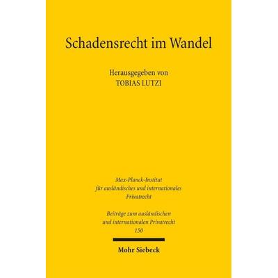Schadensrecht im Wandel, Gebundene Ausgabe von , Mohr Siebeck, 978-3-16-163477-2