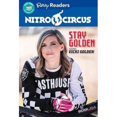 Nitro Circus Level 3 Lib Edn: Stay Golden, Gebundene Ausgabe von , Ripley Publishing, 978-1-60991-465-3