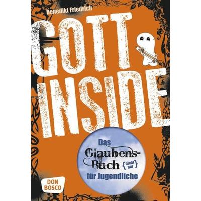 Gott inside, Taschenbuch von Benedikt Friedrich OSB, Don Bosco, 978-3-7698-1895-6