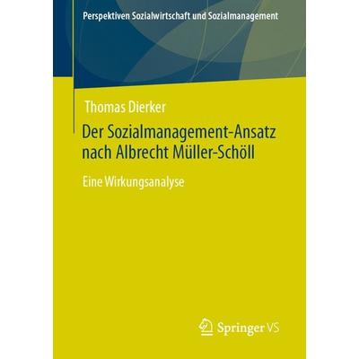 Der Sozialmanagement-Ansatz nach Albrecht Müller-Schöll, Taschenbuch von Thomas Dierker, Springer Fachmedien Wiesbaden GmbH, 978-3-658-33752-0