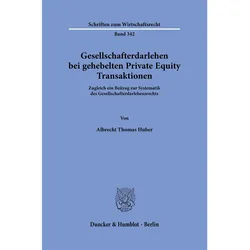 Gesellschafterdarlehen bei gehebelten Private Equity Transaktionen, Fachbücher von Albrecht Thomas Huber