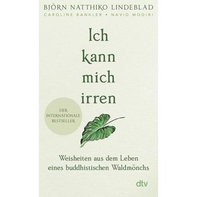 Ich kann mich irren, Taschenbuch von Björn Natthiko Lindeblad,Caroline Bankler,Navid Modiri, dtv, 978-3-423-35209-3