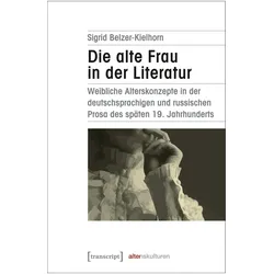 Die alte Frau in der Literatur, Fachbücher von Sigrid Belzer-Kielhorn