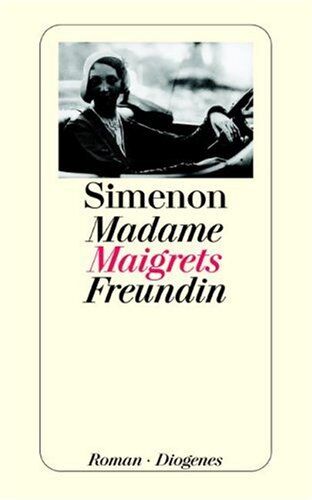 Georges Simenon - Madame Maigrets Freundin. - Preis vom 09.10.2026 07:28:09 h