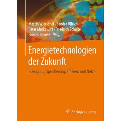 Energietechnologien der Zukunft, Gebundene Ausgabe von , Springer Fachmedien Wiesbaden GmbH, 978-3-658-07128-8