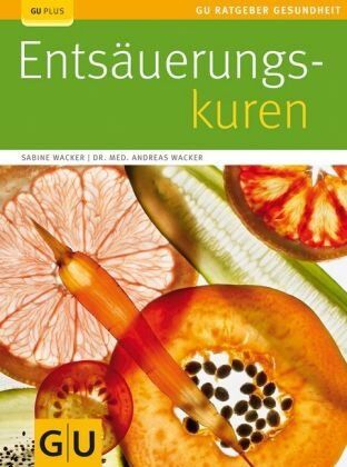 Andreas Wacker - Entsäuerungskuren (GU Ratgeber Gesundheit) - Preis vom 30.09.2026 09:01:18 h
