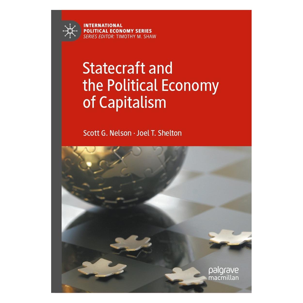 Springer Statecraft and the Political Economy of Capitalism (Englisch, Hardcover, Joel T. Shelton, Scott G. Nelson) (9783031159701)