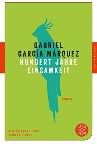 Gabriel García Márquez - Hundert Jahre Einsamkeit: Roman. Neu übersetzt von Dagmar Ploetz (Fischer Klassik) - Preis vom 30.09.2026 22:30:23 h