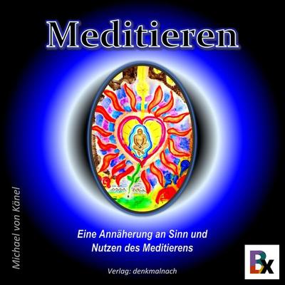 Meditieren - Michael Känel, Audio, 9783755430049