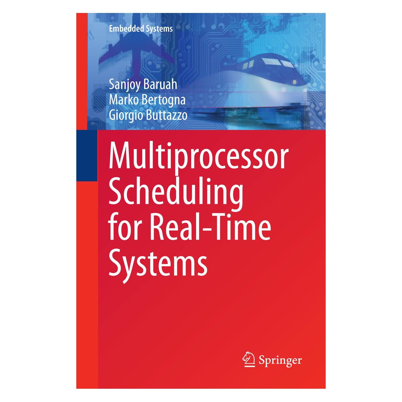 Springer Multiprocessor Scheduling for Real-Time Systems (Englisch, Hardcover, Giorgio Buttazzo, Marko Bertogna, Sanjoy Baruah) (9783319086958)