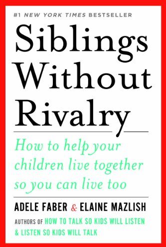 Adele Faber - Siblings Without Rivalry: How to Help Your Children Live Together So You Can Live Too - Preis vom 30.09.2026 09:01:18 h