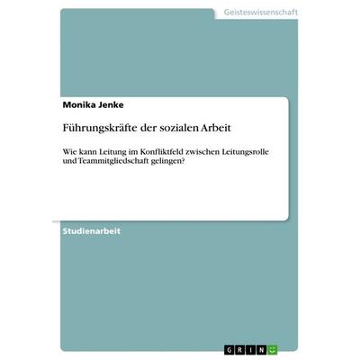 Führungskräfte der sozialen Arbeit, Taschenbuch von Monika Jenke, GRIN, 978-3-656-51289-9