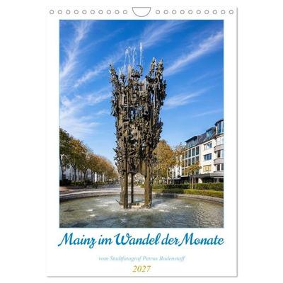 Mainz im Wandel der Monate (Wandkalender 2027 DIN A4 hoch), CALVENDO Monatskalender