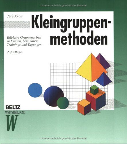 Jörg Knoll - Kleingruppenmethoden: Effektive Gruppenarbeit in Kursen, Seminaren, Trainings und Tagungen (Beltz Weiterbildung) - Preis vom 09.10.2026 07:28:09 h