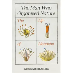 The Man Who Organized Nature, Fachbücher von Anna Paterson, Gunnar Broberg