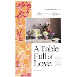 A Table Full of Love, Belletristik von Skye McAlpine
