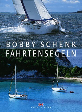 Bobby Schenk - Fahrtensegeln - Preis vom 17.10.2026 19:25:27 h