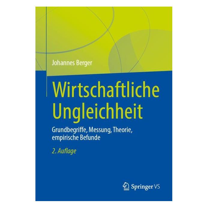 Springer Wirtschaftliche Ungleichheit (Deutsch, Hardcover, Johannes Berger) (70013883)