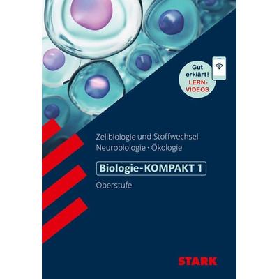 STARK Biologie 1 Oberstufe - KOMPAKT - Zellbiologie/Stoffwechsel, Neurobiologie, Ökologie, Taschenbuch von Hans-Dieter Triebel, Stark Verlag GmbH,