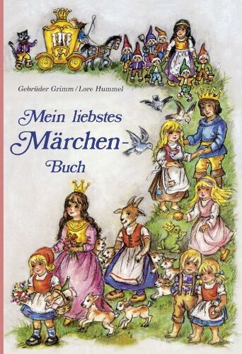 Lore Hummel - Mein liebstes Märchenbuch: Märchen der Gebrüder Grimm - Preis vom 09.10.2026 07:28:09 h