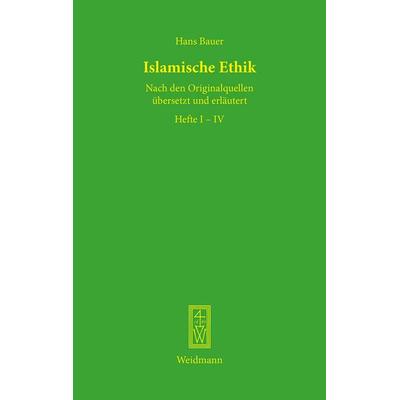 Islamische Ethik, Gebundene Ausgabe von Hans Bauer, Weidmannsche Hildesheim, 978-3-615-00484-7