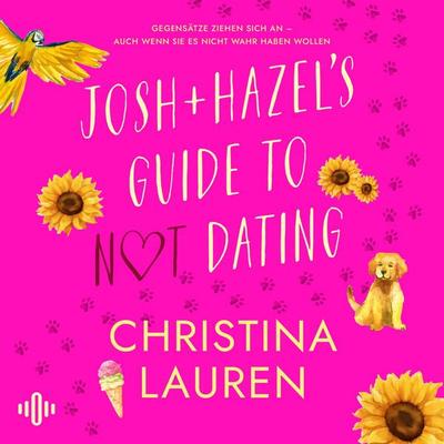 Josh and Hazel's Guide to Not Dating - Christina Lauren, Audio, 9783844941944
