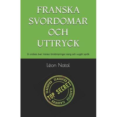 Franska Svordomar Och Uttryck, Taschenbuch von Léon Natal, Amazon Digital Services LLC - Kdp