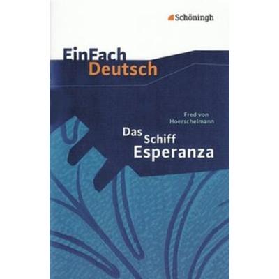 Das Schiff Esperanza. Textausgabe, Geheftet von Franz Waldherr, Schöningh Verlag in Westermann Bildungsmedien