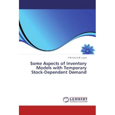 Laxmi, P: Some Aspects of Inventory Models with Temporary St, Taschenbuch von P. N. V. A. S. S. M. Laxmi, LAP LAMBERT Academic Publishing,