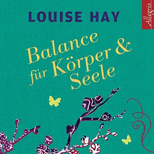 Louise Hay - Louise Hay: Balance Für Körper Und Seele - Preis vom 30.09.2026 09:01:18 h