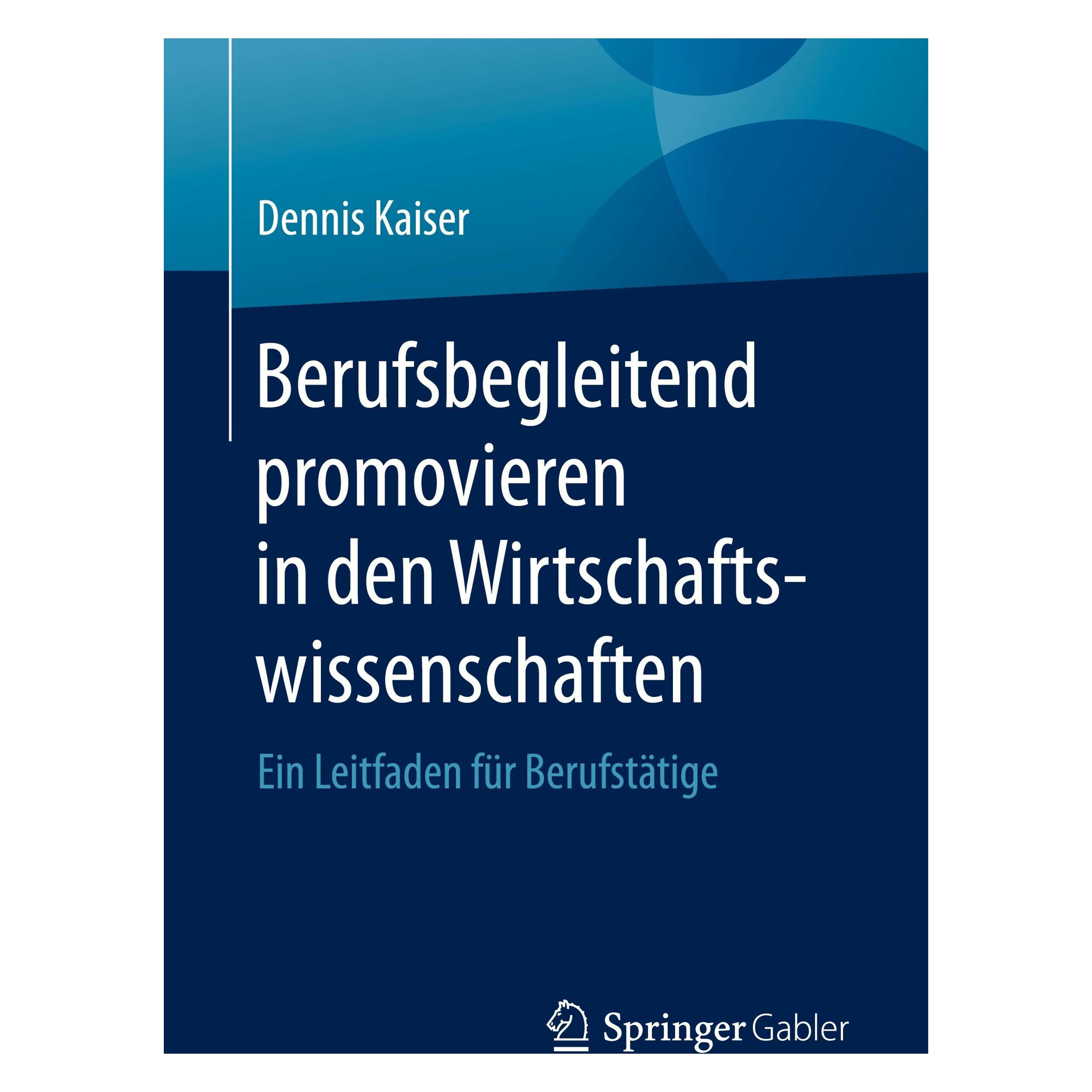 Springer Kaiser:Berufsbegleitend promovieren in (Deutsch, Softcover, Dennis Kaiser) (43763946)