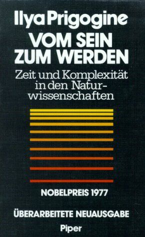 Ilya Prigogine - Vom Sein zum Werden. Zeit und Komplexität in den Naturwissenschaften - Preis vom 17.10.2026 19:25:27 h