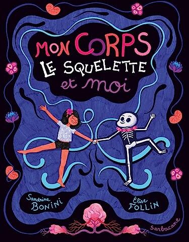 Sandrine Bonini - Mon corps, le squelette et moi - Preis vom 19.10.2026 19:33:35 h