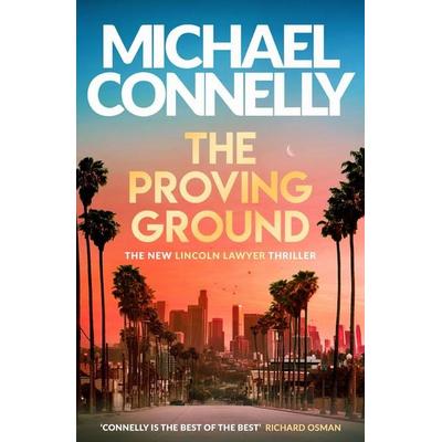 The Proving Ground, Taschenbuch von Michael Connelly, Orion Publishing Group, 978-1-398-71908-8