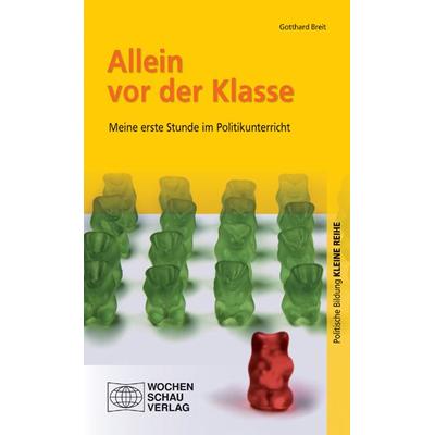 Breit, G: Allein vor der Klasse, Taschenbuch von Gotthard Breit, Wochenschau, 978-3-89974-569-6