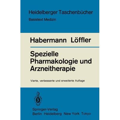 Spezielle Pharmakologie und Arzneitherapie, Taschenbuch von E. Habermann,H. Löffler, Springer Berlin, 978-3-540-12624-9