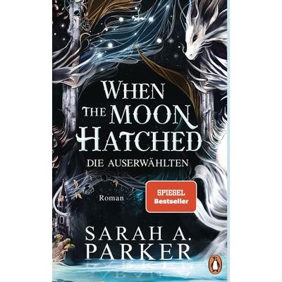 When The Moon Hatched, Gebundene Ausgabe von Sarah A. Parker, Penguin, 978-3-328-60391-7
