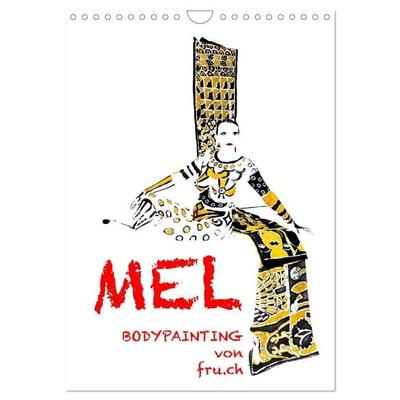 MEL Bodypainting von Fru (Wandkalender 2027 DIN A4 hoch), CALVENDO Monatskalender