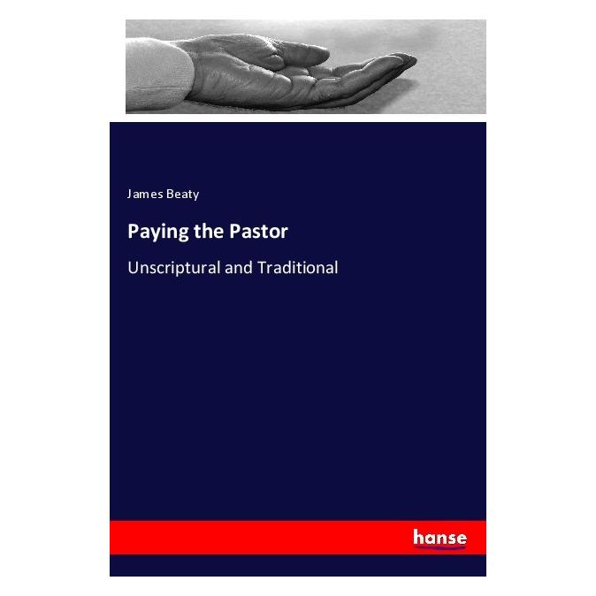 Hansebooks Paying the Pastor (Englisch, Softcover, James Beaty) (56042818)