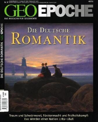 GEO Epoche 37/09: Die Deutsche Romantik. Traum und Schwärmerei, Fürstenmacht und Freiheitskampf: Das Werden einer Nation 1789-1848: 37/2009 - Preis vom 11.10.2026 15:43:13 h