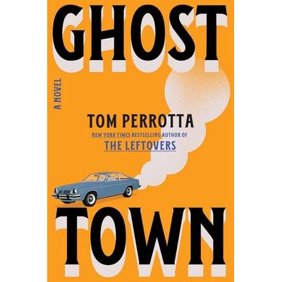 Ghost Town, Gebundene Ausgabe von Tom Perrotta, Simon + Schuster LLC, 978-1-66808-063-4