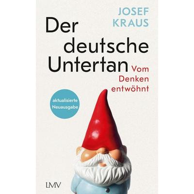 Der deutsche Untertan, Taschenbuch von Josef Kraus, Langen-Müller, 978-3-7844-3701-9