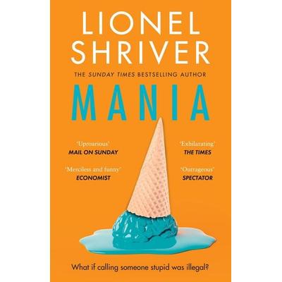 Mania, Taschenbuch von Lionel Shriver, HarperCollins, 978-0-00-865871-7