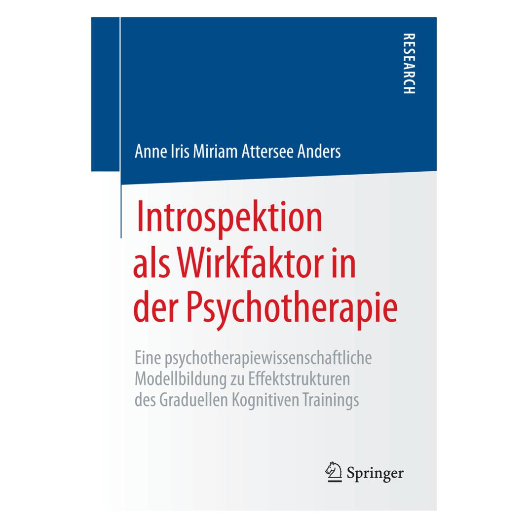 Springer Introspektion als Wirkfaktor in der Psychotherapie (Deutsch, Anne Iris Miriam Attersee Anders, 2017) (55895568)