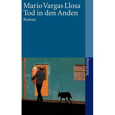 Tod in den Anden, Taschenbuch von Mario Vargas Llosa, Suhrkamp